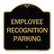 Signmission Designer Series Employee Recognition Parking, Black & Gold Aluminum Sign, 18" x 18", BG-1818-24562 A-DES-BG-1818-24562 - alternate 1